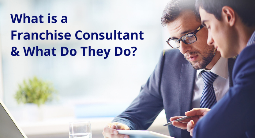 You are currently viewing What Is a Franchise Consultant and What Do They Do?