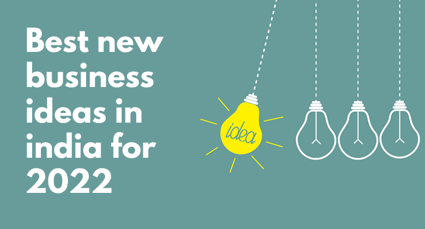 Read more about the article Best new business ideas in India for 2022