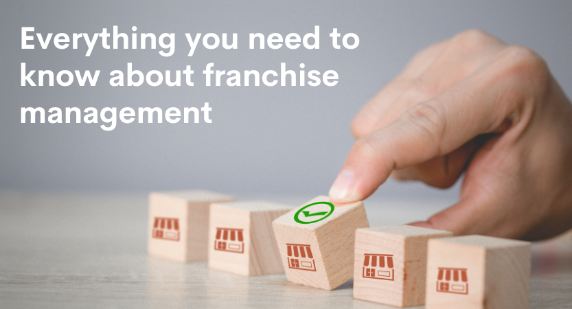 You are currently viewing Everything you need to know about franchise management