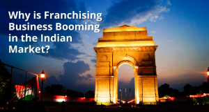 Read more about the article Why is Franchising Business Booming in the Indian Market?